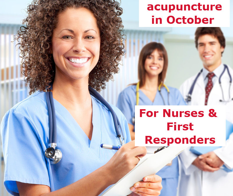 $15 Acupuncture for Nurses and First Responders October 2019
