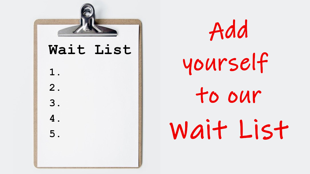 Trouble finding appointments? Add yourself to the Wait List!