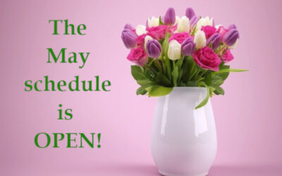 Our May schedule is open!