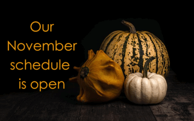 Our November schedule is open