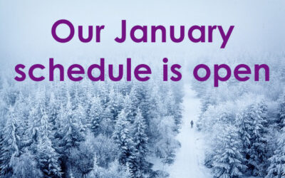 Our January schedule is open