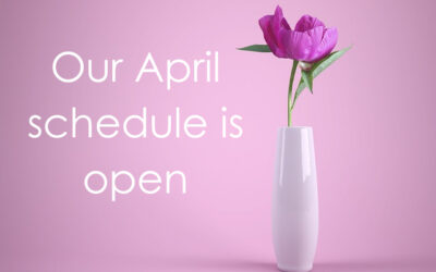 Our April schedule is open